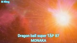 Dragon ball super TẬP 87-MONAKA