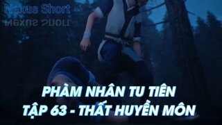 PHÀM NHÂN TU TIÊNTẬP 63 - THẤT HUYỀN MÔN