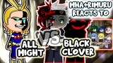 MHA/BNHA+Rimuru Reacts to "Black Clover" ASTA VS. All Might || Gacha Club ||