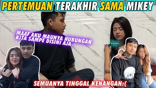 PERTEMUAN SEKALIGUS KLARIFIKASI TERAKHIR BERSAMA MIKEY