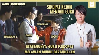 Sikopat Jadi Guru!! SELURUH ALUR FILM HOMEROOM LIVE ACTION PART 1  DALAM 16 MENIT