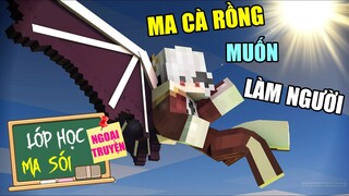 Minecraft Lớp Học Ma Sói (Ngoại Truyện)- TUỔI THƠ CỦA AKASHA, KHI MA CA RỒNG MUỐN LÀM NGƯỜI 🐺 vs 🧛