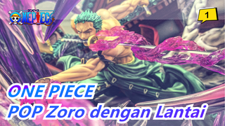 ONE PIECE|[Membuka Kemasan GK] Axiu-JacksDo-POP Zoro dengan Lantai_1