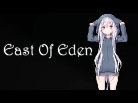 [Nightcore] - East of Eden - (Lyrics)