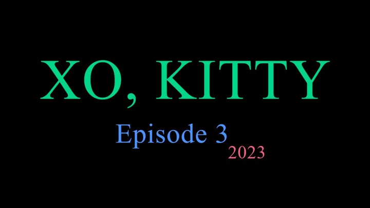 XO, KITTY Episode 3 2023