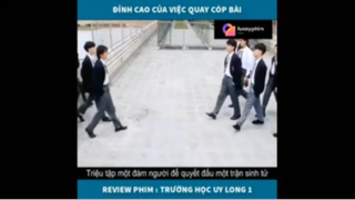 Tóm tắt phim: Trường học Uy Long p2 #VideoHayNhất