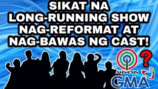 SIKAT NA LONG-RUNNING SHOW NAG-REFORMAT AT NAG-BAWAS NG CAST! KAPAMILYA AT KAPUSO FANS NAGULAT!