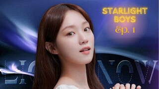 Starlight boys | Ep. 1 | ENG  Sub