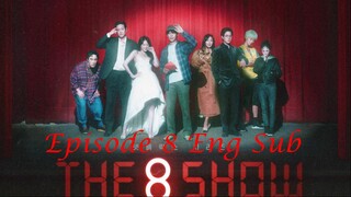 The 8 Show (2024) Episode 8 Eng Sub FINALE