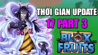 Thời Gian Update 17 Part 3 Trong Blox Fruits