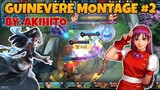 GUINEVERE EPIC MONTAGE #2 | INSANE HIGHLIGHTS BY AKIHITO | TOP GLOBAL GUINEVERE | MLBB