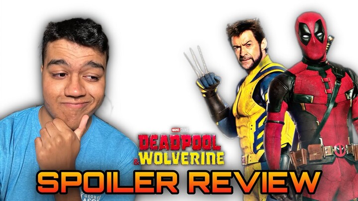 My Deadpool & Wolverine SPOILER Review