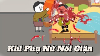 (Full version) Khi phụ nữ nổi giận - Vũ Thiên Xinh Trai