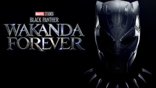 Black Panther : Wakanda Forever แบล็ค แพนเธอร์ วาคานด้าจงเจริญ [แนะนำหนังมาแรง]