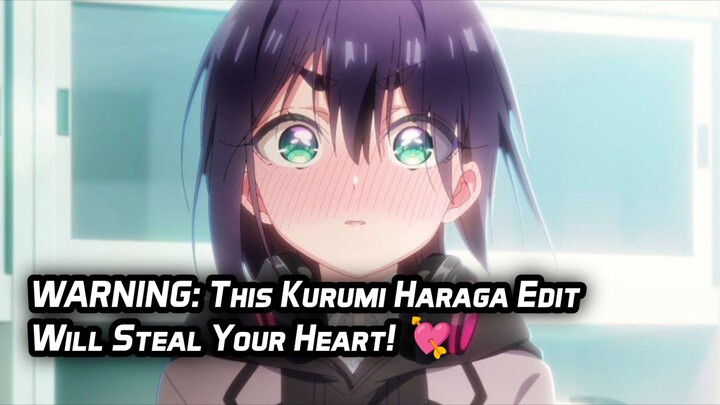 WARNING: This Kurumi Haraga Edit Will Steal Your Heart! 💘
