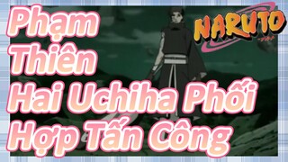 Phạm Thiên Hai Uchiha Phối Hợp Tấn Công