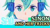 Sinon and Her Tricks | SAO