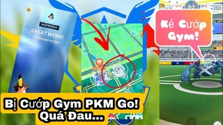 Đánh Thắng Gym PKM Go Và Cái Kết Bị C.ư.ớ.p Gym Quá Cay!