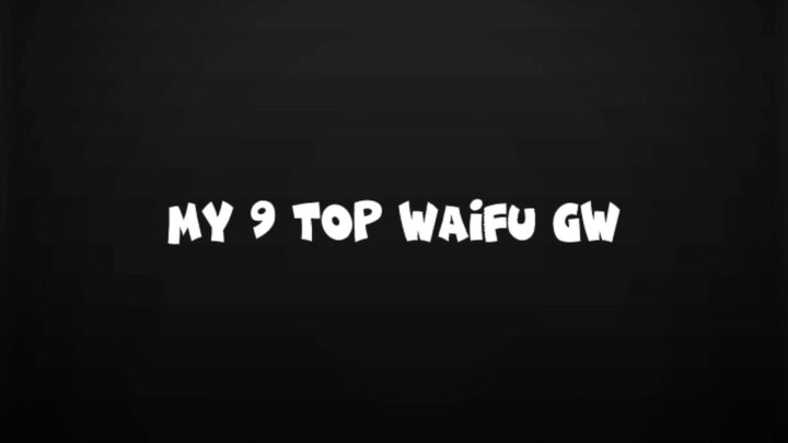 Top 9 Waifu