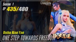 【Dubu Xiao Yao】 S1 EP 435 - One Step Towards Freedom | Donghua - 1080P