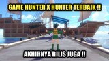Game Hunter X Hunter Android Terbaik !! Akhirnya Game Ini Rilis juga !!