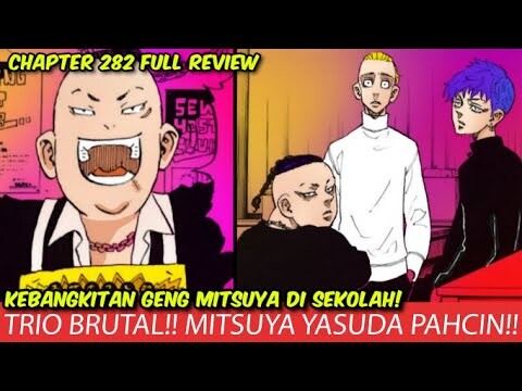 TOKYO REVENGERS CHAPTER 282 REVIEW FULL - MITSUYA PEHYAN YASUDA & PAHCIN MEMBANGKITKAN GENG MEREKA!