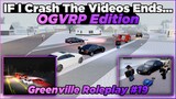 If I Crash The Video Ends... OGVRP Edition!