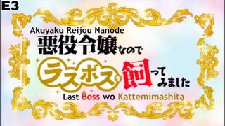 E3- Akuyaku Reijou nanode Last Boss wo Kattemimashita [subtitle indonesia]