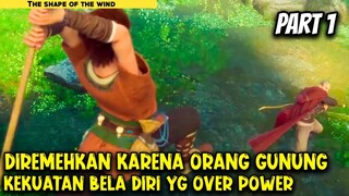 KETIKA ORANG GUNUNG MEMELIKI KEKUATAN OVER POWER - Alur Cerita Donghua #part1