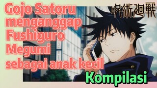 [Jujutsu Kaisen] Kompilasi |  Gojo Satoru menganggap Fushiguro Megumi sebagai anak kecil