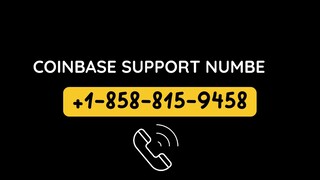 Coinbase Phone ⏳📌 +1-৻858_815⤿.9458৲ ⏳📌 Support Helpline USSD