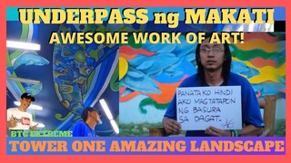 MAKATI UNDERPASS WORK of ART | Tower One Amazing Landscape