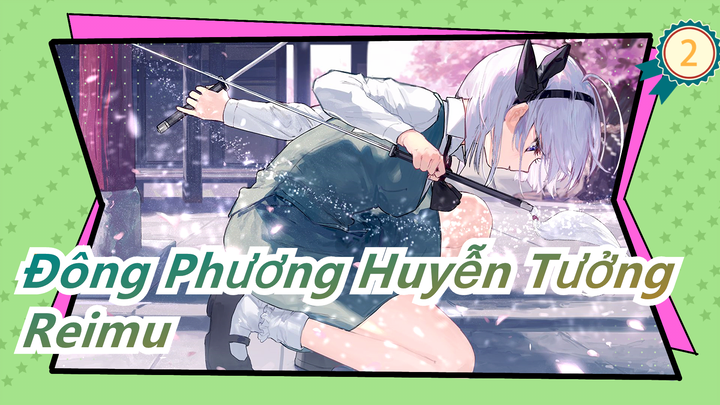 [Đông Phương Huyễn Tưởng MMD]Reimu, hãy thổi bùng lên vì thế giới!/Cuộc phiêu lưu của 3 ngôi sao 2_2