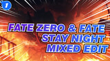 Fate zero & Fate stay night -Mixed Edit_1