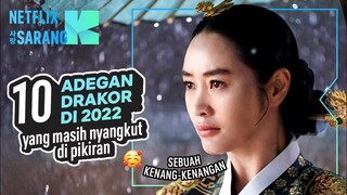 10 Momen Drakor di 2022 yang Sulit Dilupakan