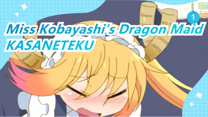 Miss Kobayashi's Dragon Maid| Tōru's KASANETEKU_1