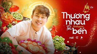 Thương Nhau Tới Bến - Nal (MV Audio Lyric) - นัล | รักกันมาก