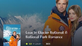 Love_in_Glacier_National: A-national-park-Romance (2023)