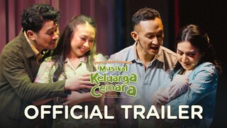 OFFICIAL TRAILER - MUSIKAL KELUARGA CEMARA | Pertunjukan sedang berlangsung di Ciputra Artpreneur