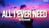 All i ever need - Austine Mahone