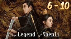 Le🐦‍🔥gend Of Shen 🕊️ Li Episode 6 - 10