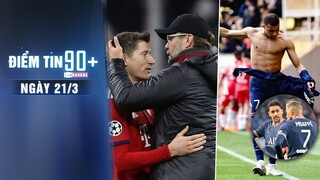 Điểm tin 90+ ngày 21/3 | Liverpool chi 59 triệu bảng cho trò cũ của Klopp; PSG lục đục như mổ bò