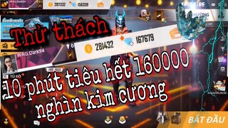 [WAG Dark Free Fire] Thử Thách 10 Phút Phá Sạch 160.000 Kim Cương - Làm Gì Cho Hết Bây Giờ