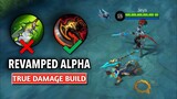 TRUE DAMAGE KING iS HERE!! | Revamped Alpha Best Build in 2021 | Alpha Revamp Build & Emblem | MLBB