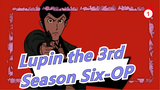 Lupin the 3rd| Season Six-OP：THEME FROM LUPIN III 2021_1