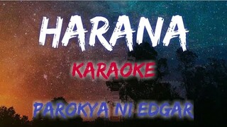 HARANA - PAROKYA NI EDGAR (KARAOKE VERSION)