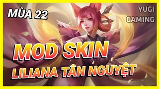 Mod Skin Liliana Tân Nguyệt Mị Ly Mới Nhất Mùa 22 Full Hiệu Ứng Không Lỗi Mạng | Yugi Gaming