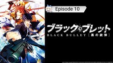 Black Bullet - Eps 10 Sub-Indo