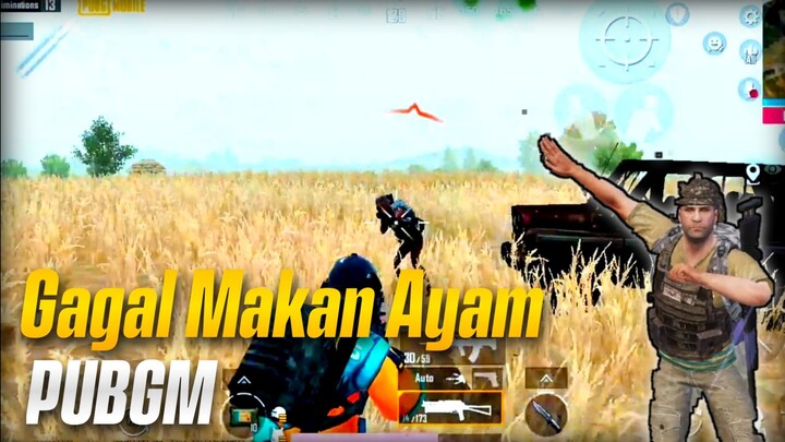 GAGAL MAKAN AYAM PUBGM