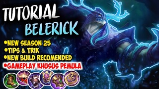 TUTORIAL HERO BELERICK KHUSUS PEMULA || TIPS & TRIK SERTA BUILD TERBARU SEASON 25